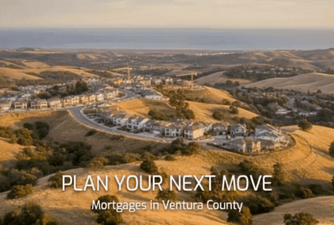 Mortgages in Ventura County: Plan Your Next Move With Confidence